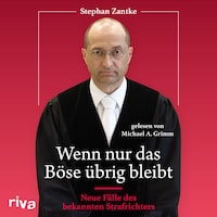 Wenn nur das Böse übrig bleibt