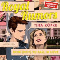 Royal Rumors: How (Not) to Fall in Love
