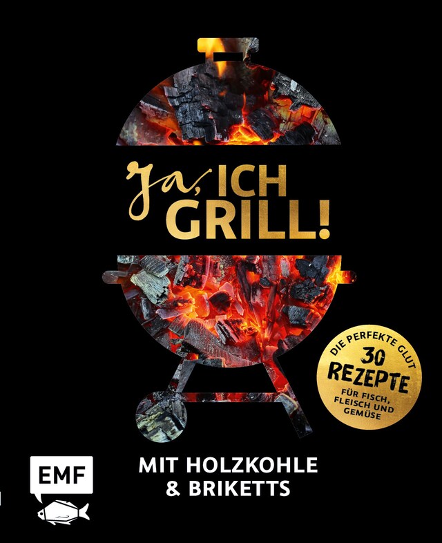 Book cover for Ja, ich grill! – Mit Holzkohle und Briketts