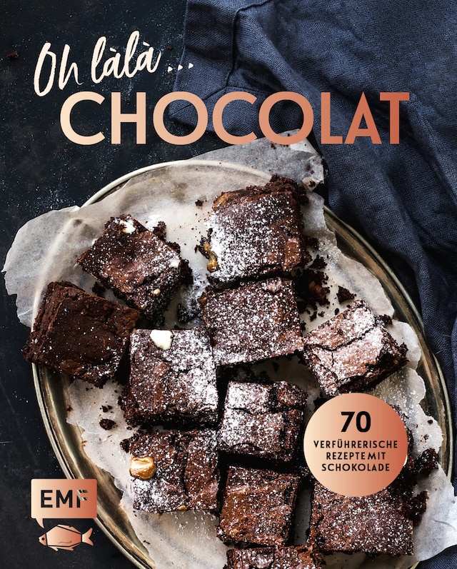 Bokomslag för Oh làlà, Chocolat! – 70 verführerische Rezepte mit Schokolade