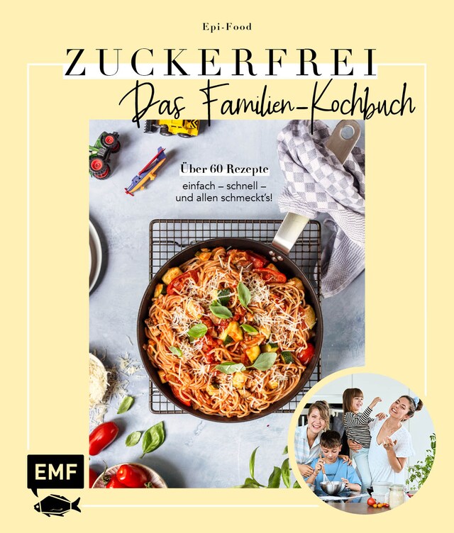 Okładka książki dla Zuckerfrei – Das Familien-Kochbuch