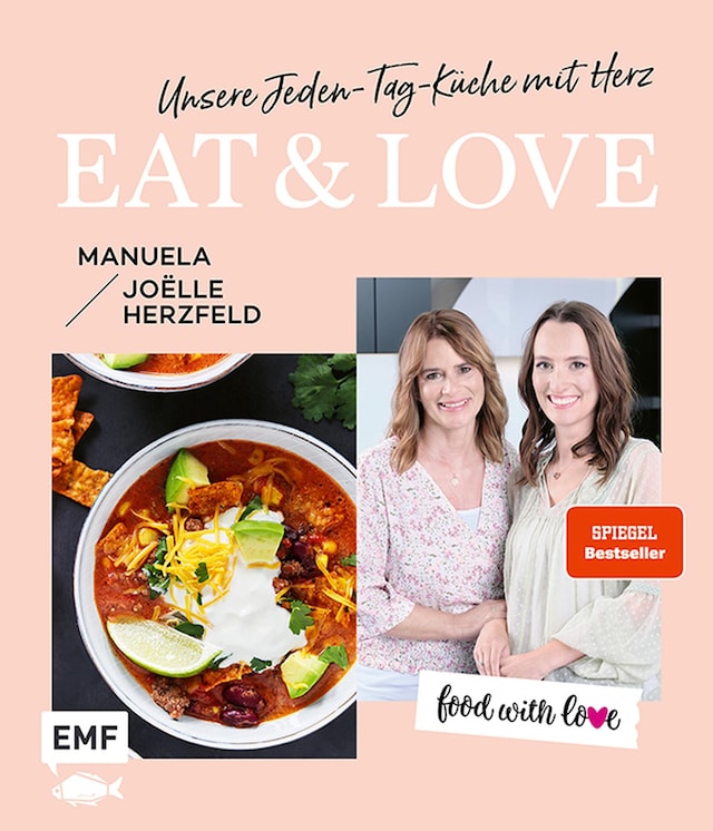 Copertina del libro per Food with love: Eat & Love – Unsere Jeden-Tag-Küche mit Herz