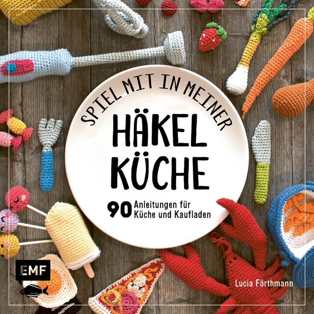 Book cover for Spiel mit in meiner Häkelküche