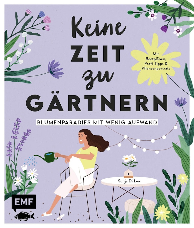 Book cover for Keine Zeit zu gärtnern – Blumenparadies mit wenig Aufwand