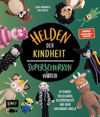 Helden der Kindheit – Das Häkelbuch der Superschurken