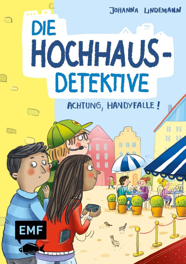 Buchcover für Die Hochhaus-Detektive – Achtung, Handyfalle! (Die Hochhaus-Detektive-Reihe Band 2)