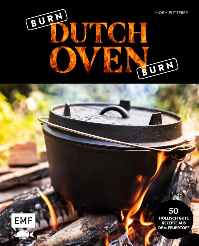 Book cover for Burn, Dutch Oven, burn