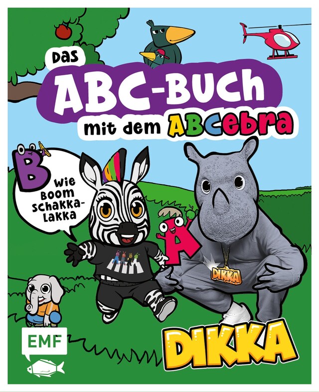 Okładka książki dla Das ABC-Buch mit dem ABCebra – B wie Boom Schakkalakka