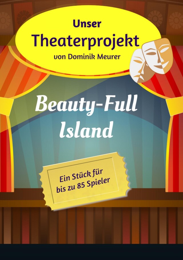 Boekomslag van Unser Theaterprojekt, Band 8 - Beauty-Full Island