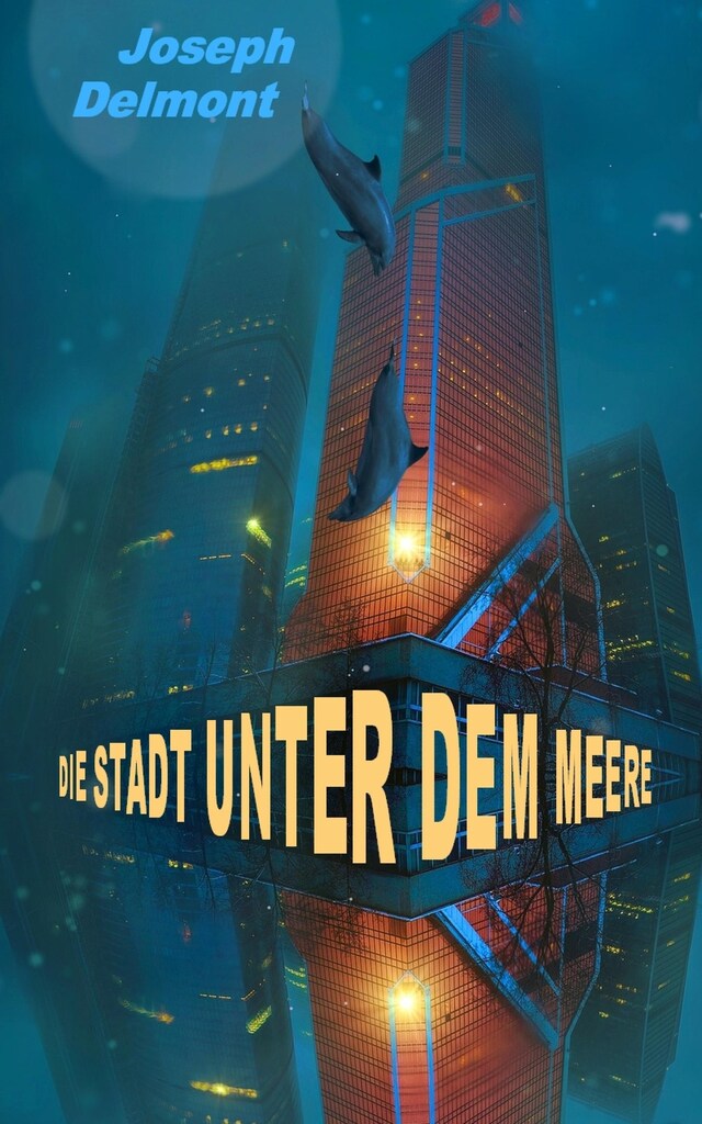 Portada de libro para Die Stadt unter dem Meere (Roman)