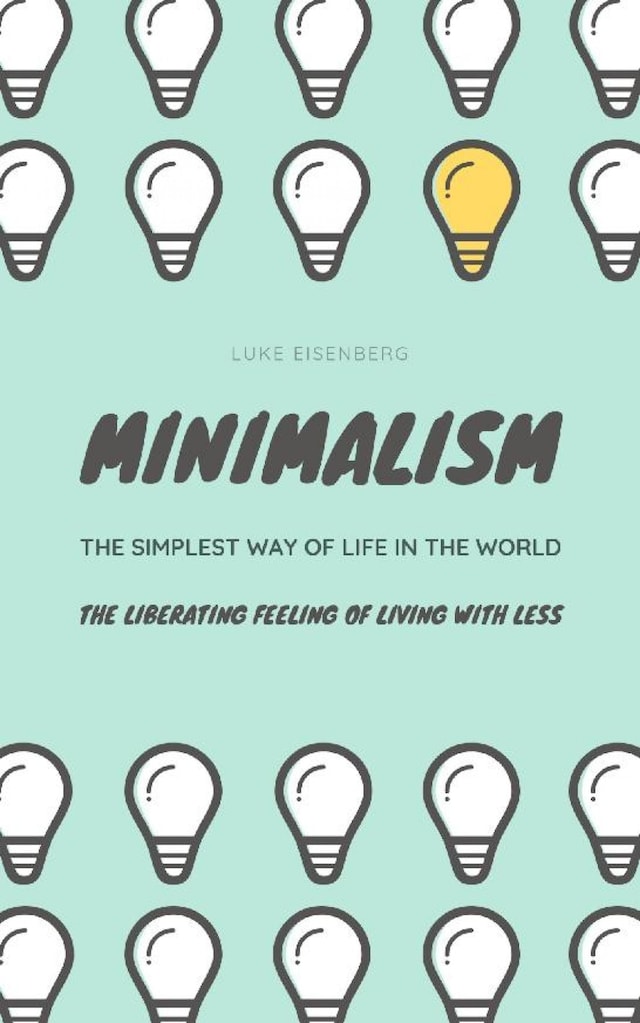 Boekomslag van Minimalism...The Simplest Way Of Life In The World