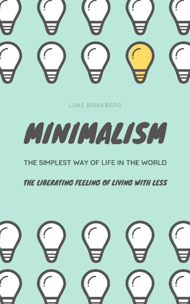 Minimalism...The Simplest Way Of Life In The World Book cover for Minimalism...The Simplest Way Of Life In The World