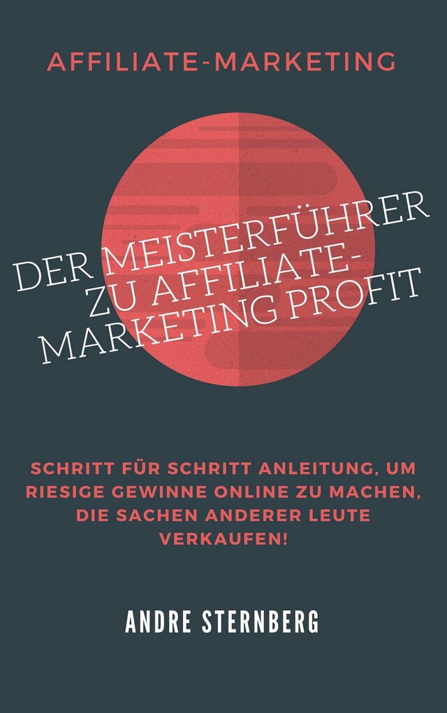 Buchcover für Der Meisterführer zu Affiliate-Marketing Profit