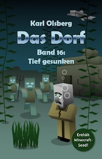 Das Dorf Band 16: Tief gesunken