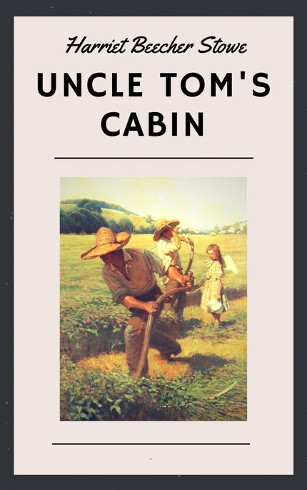 Harriet Beecher Stowe: Uncle Tom's Cabin (English Edition) bookCoverFor