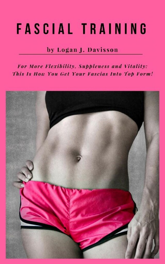 Book cover for Fascial Training For More Flexibility, Suppleness and Vitality