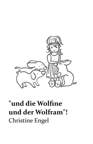 "und die Wolfine und der Wolfram"! bookCoverFor