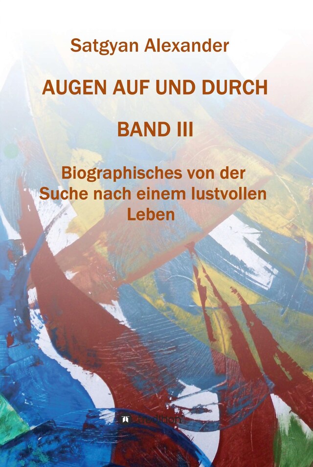 Kirjankansi teokselle AUGEN AUF UND DURCH - Autobiographie Band 3