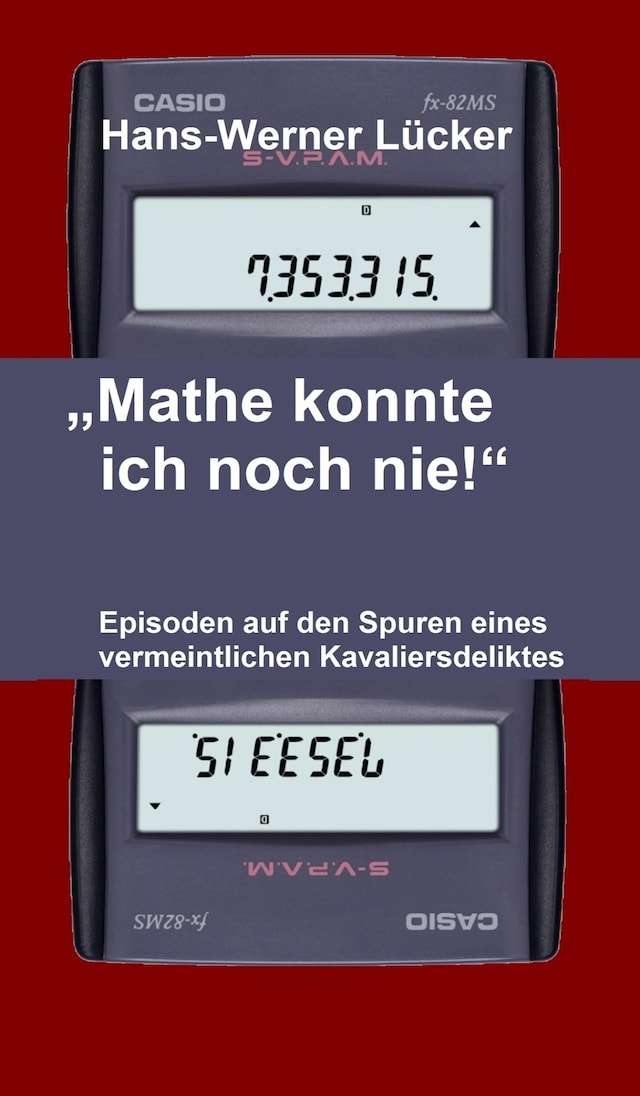 "Mathe konnte ich noch nie!"