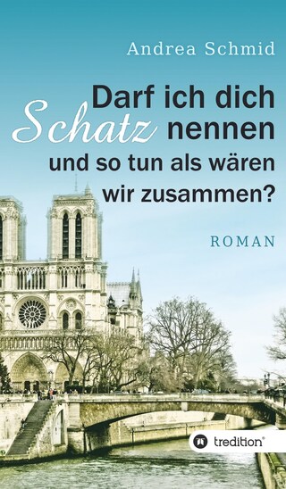 Darf ich dich Schatz nennen und so tun als wären wir zusammen? bookCoverFor