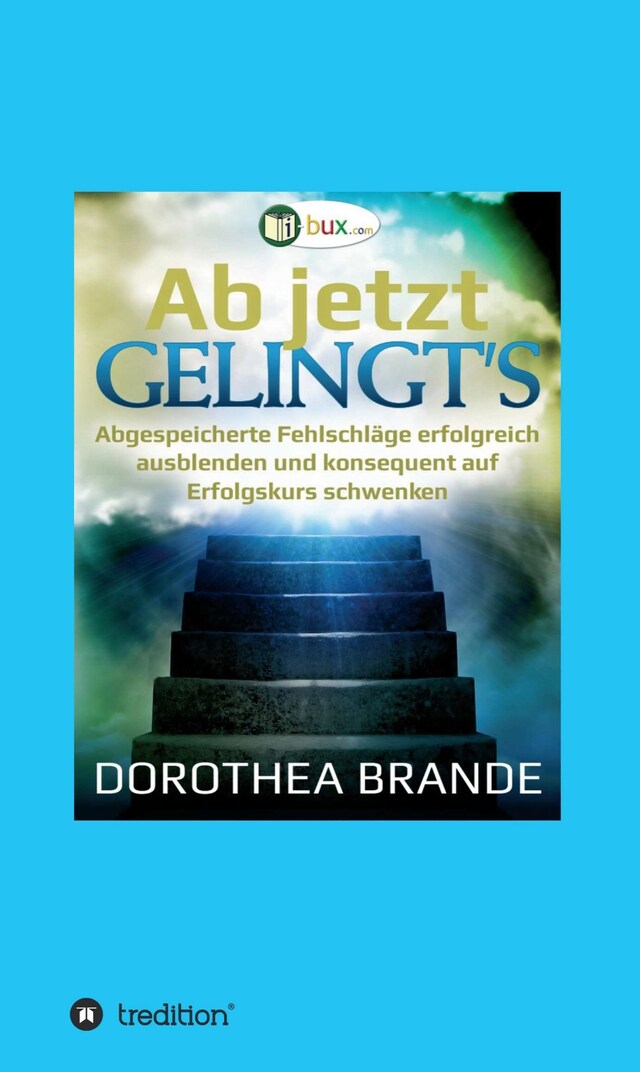 Book cover for Ab jetzt gelingt's