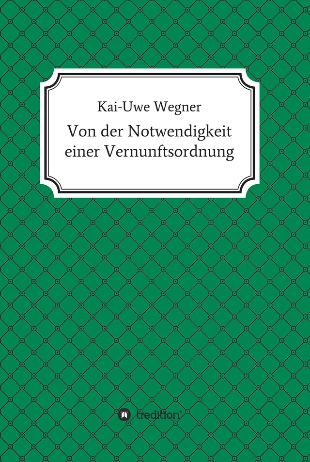 Okładka książki dla Von der Notwendigkeit einer Vernunftsordnung