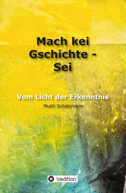 Mach kei Gschichte - Sei bookCoverFor