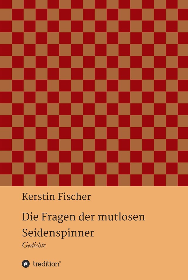 Book cover for Die Fragen der mutlosen Seidenspinner