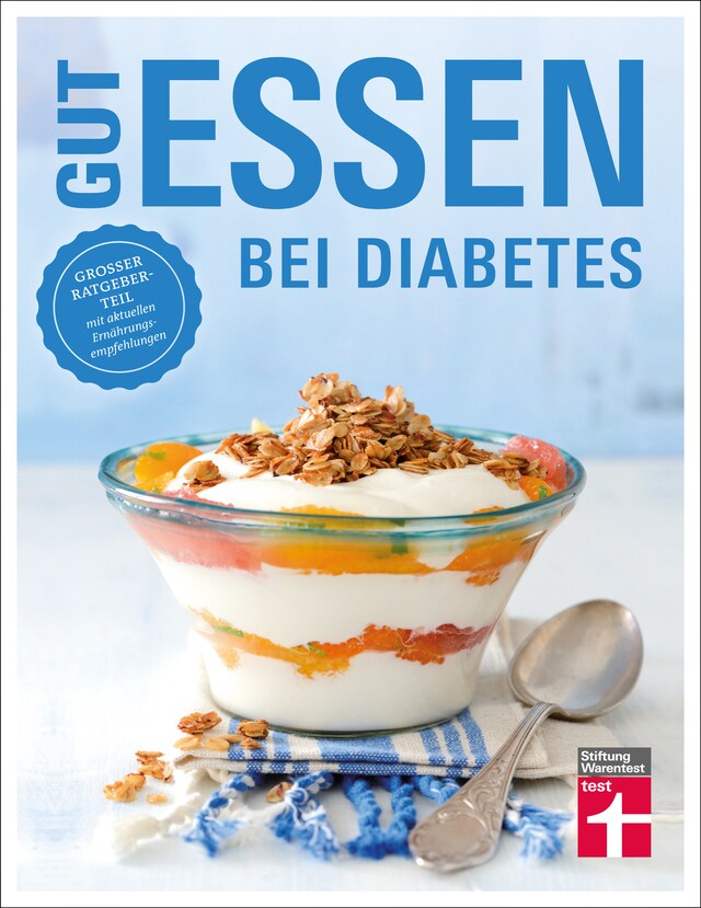 Portada de libro para Gut essen bei Diabetes: Rezepte & praktische Kochtipps für die Ernährungsumstellung und Behandlung von Diabetes Typ 2