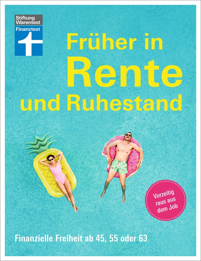 Book cover for Früher in Rente und Ruhestand - Mit Tabellen, Checklisten und Tipps zu Anlagestrategien