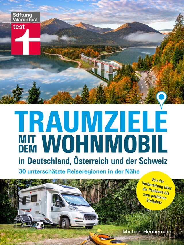 Boekomslag van Traumziele mit  dem Wohnmobil in Deutschland, Österreich und der Schweiz - Camping Urlaub mit unterschätzten Reisezielen planen