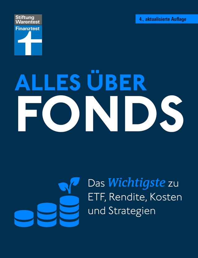 Boekomslag van Alles über Fonds - Ihr Leitfaden zu Fonds und ETF, mit zahlreichen Tipps und speziellen Strategien für den maximalen Erfolg