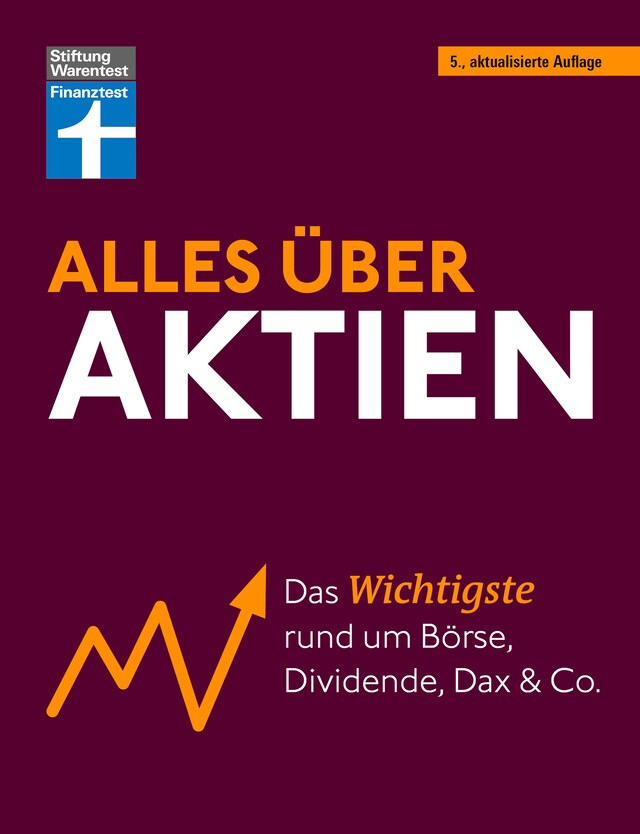 Buchcover für Alles über Aktien - erfolgreich arbeiten mit Fonds und ETF, intelligent investieren und erfolgreich ein Vermögen aufbauen