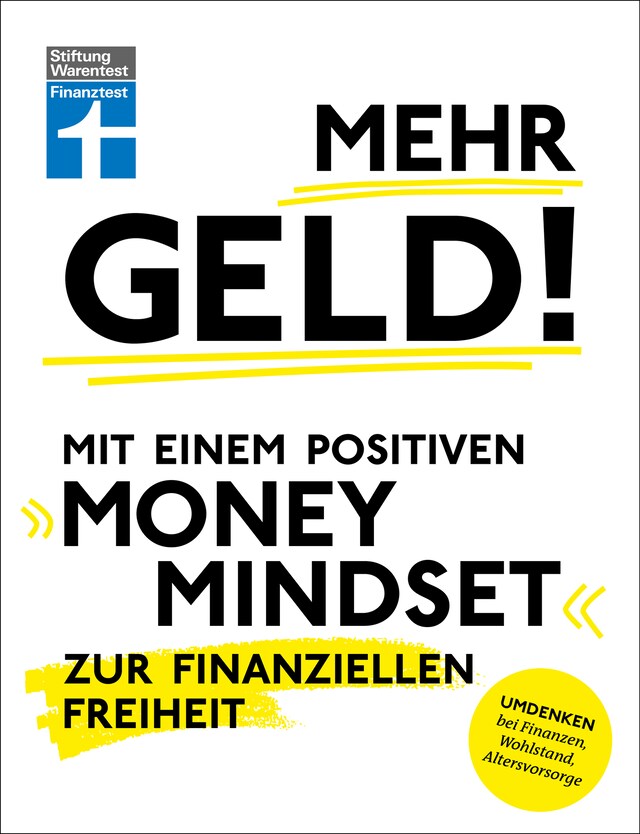 Buchcover für Mehr Geld! Mit einem positiven Money Mindset zur finanziellen Freiheit - Überblick verschaffen, positives Denken und die Finanzen im Griff haben