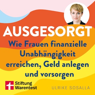Ausgesorgt - Finanztipps und Vermögensaufbau, mit praktischen Planungshilfen als Hörbuch