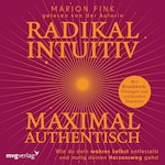 Radikal intuitiv & maximal authentisch