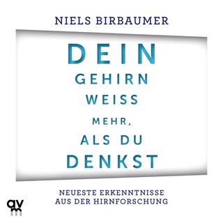 Dein Gehirn weiß mehr, als du denkst als Hörbuch