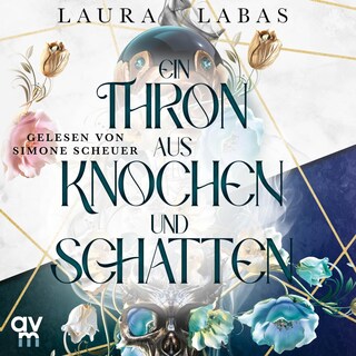Ein Thron aus Knochen und Schatten als Hörbuch