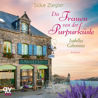 Die Frauen von der Purpurküste – Isabelles Geheimnis (Die Purpurküsten-Reihe 1) als Hörbuch