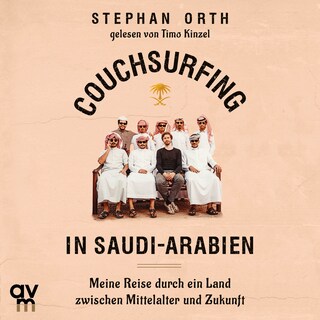 Couchsurfing in Saudi-Arabien als Hörbuch