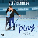 The Play – Spiel mit dem Feuer (Briar U 3)
