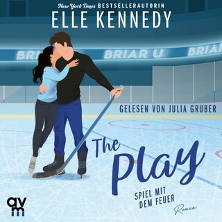 The Play – Spiel mit dem Feuer (Briar U 3) als Hörbuch