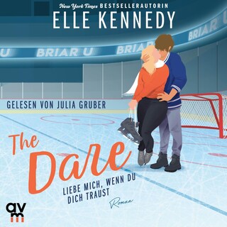 The Dare – Liebe mich, wenn du dich traust (Briar U 4) als Hörbuch