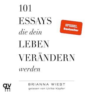 101 Essays, die dein Leben verändern werden als Hörbuch