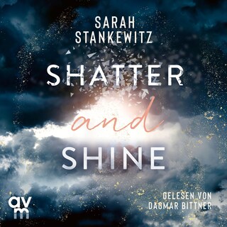 Shatter and Shine als Hörbuch