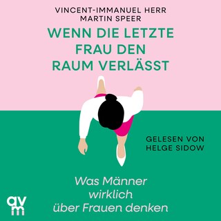 Wenn die letzte Frau den Raum verlässt als Hörbuch