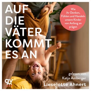 Auf die Väter kommt es an als Hörbuch