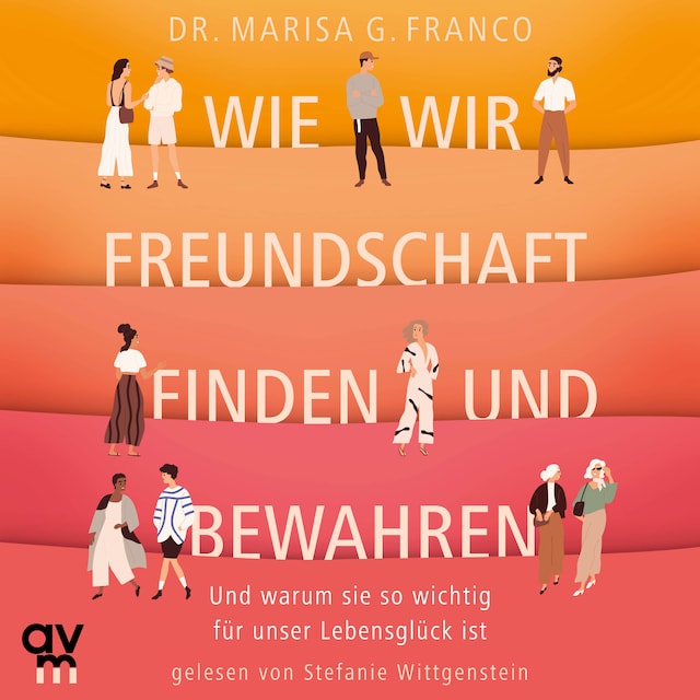 Okładka książki dla Wie wir Freundschaft finden und bewahren
