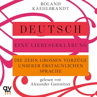 Deutsch – Eine Liebeserklärung als Hörbuch