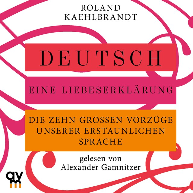 Kirjankansi teokselle Deutsch – Eine Liebeserklärung